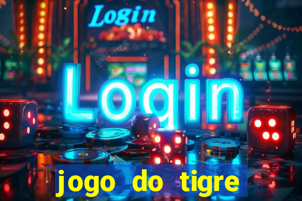 jogo do tigre bonus de cadastro